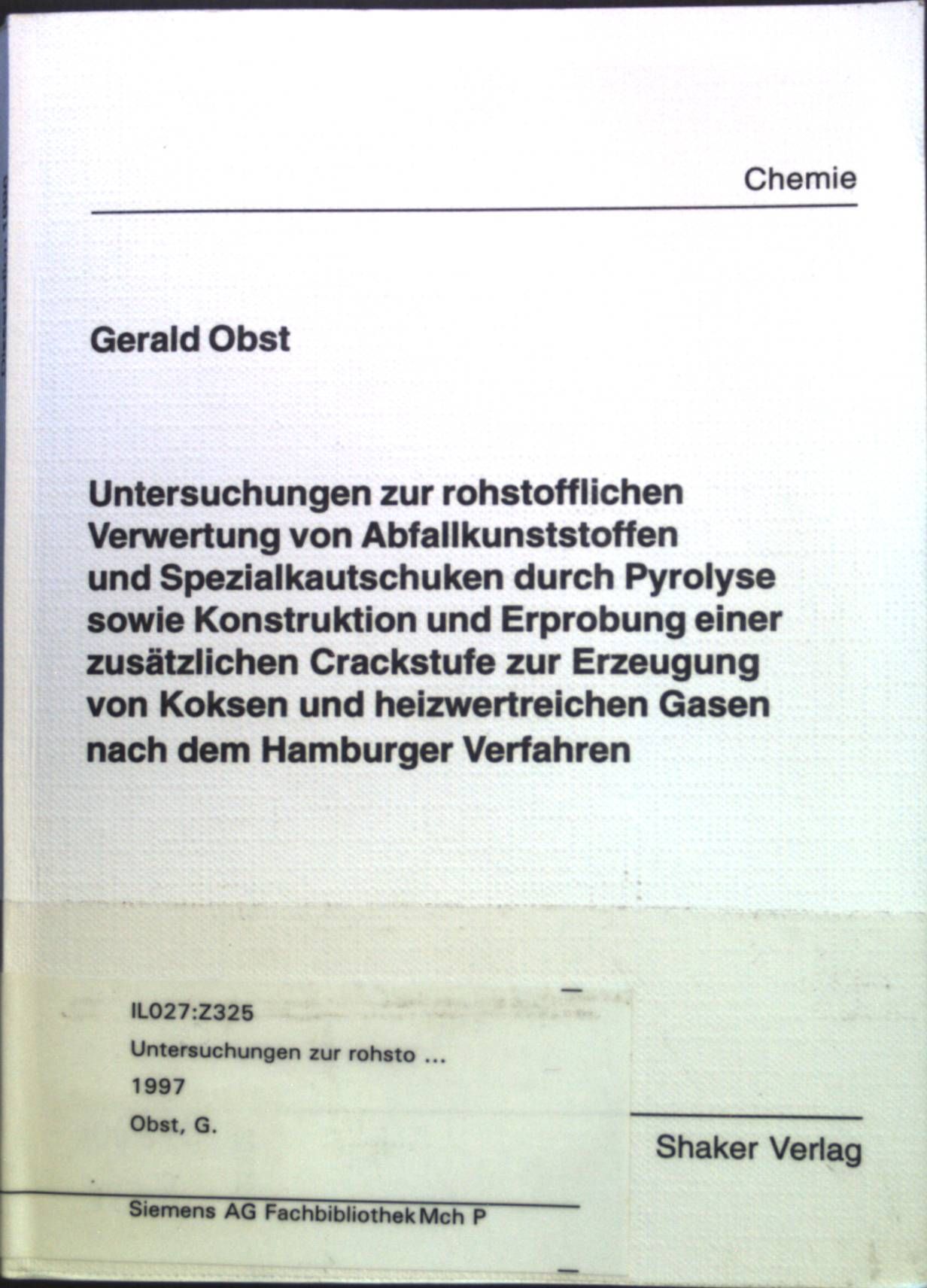 Untersuchungen zur rohstofflichen Verwertung von Abfallkunststoffen und Spezialkautschuken durch Pyrolyse sowie Konstruktion und Erprobung einer zusätzlichen Crackstufe zur Erzeugung von Koksen und heizwertreichen Gasen nach dem Hamburger Verfahren