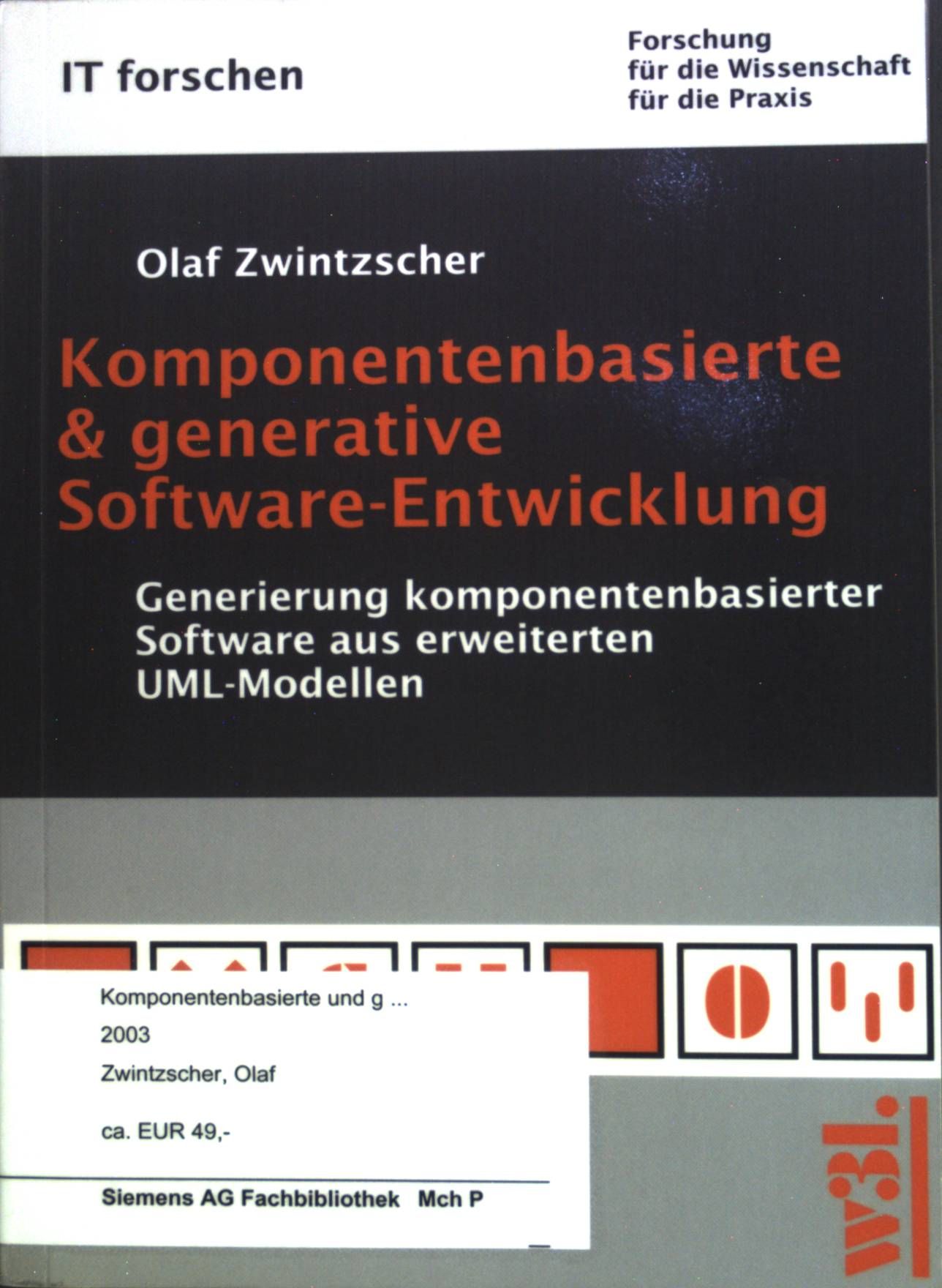 Komponentenbasierte & generative Software-Entwicklung : Generierung komponentenbasierter Software aus erweiterten UML-Modellen