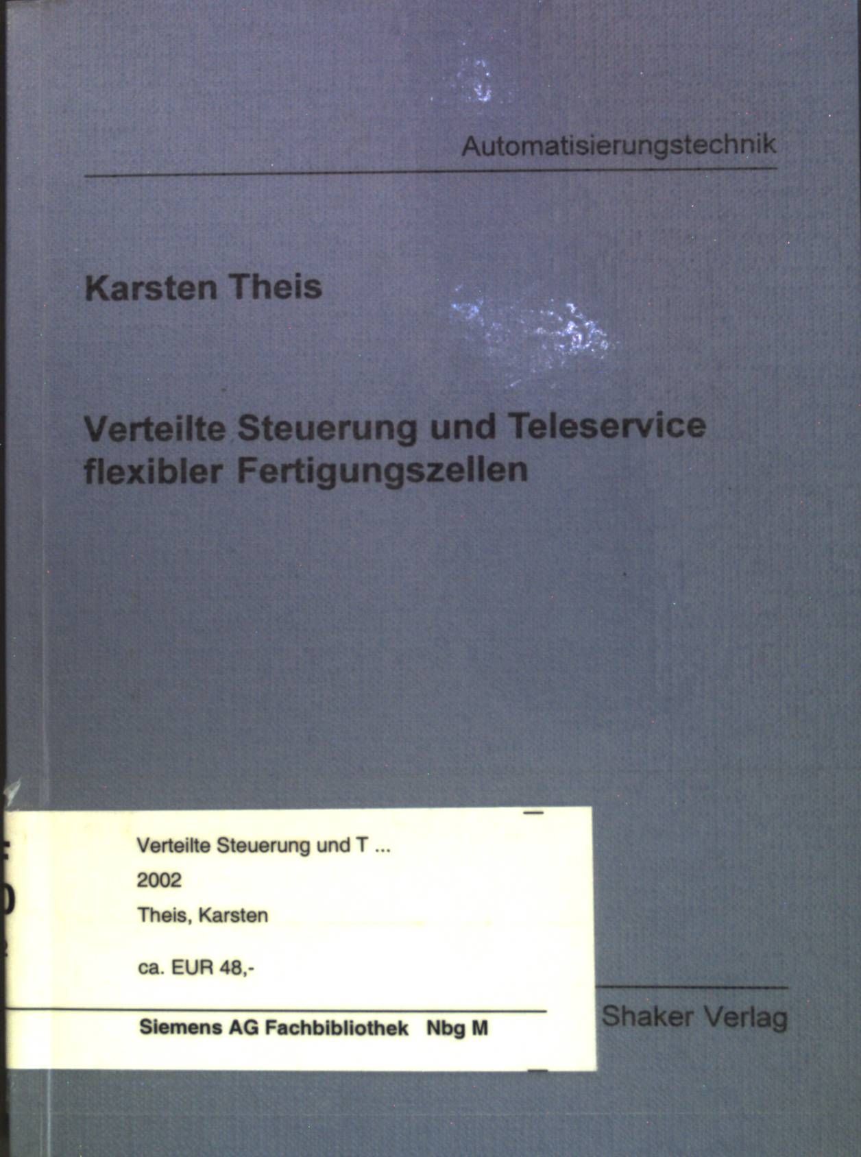 Verteilte Steuerung und Teleservice flexibler Fertigungszellen