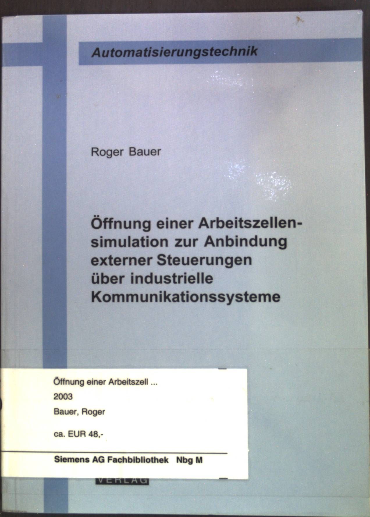 Öffnung einer Arbeitszellensimulation zur Anbindung externer Steuerungen über industrielle Kommunikationssysteme