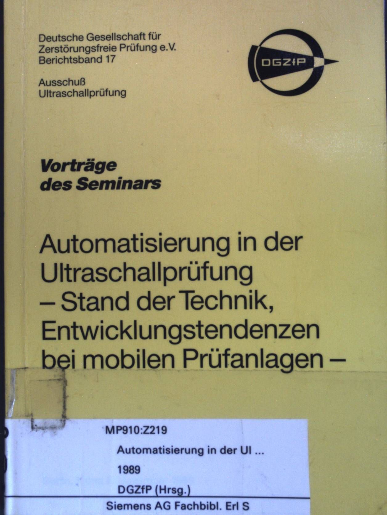 Automatisierung in der Ultraschallprüfung - Stand der Technik, Entwicklungstendenzen bei mobilen Prüfanlagen