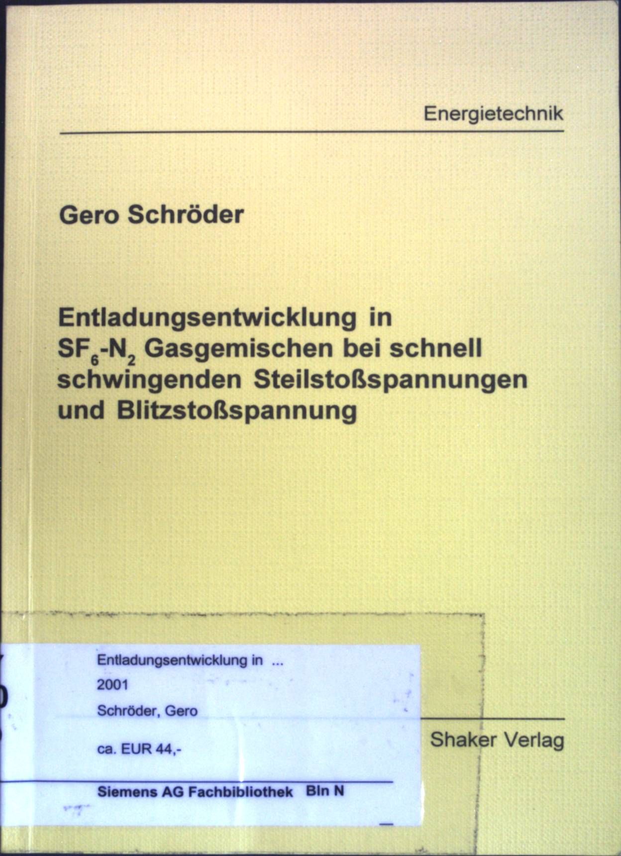Entladungsentwicklung in SF6-N2 Gasgemischen bei schnell schwingenden Steilstoßspannungen und Blitzstoßspannung