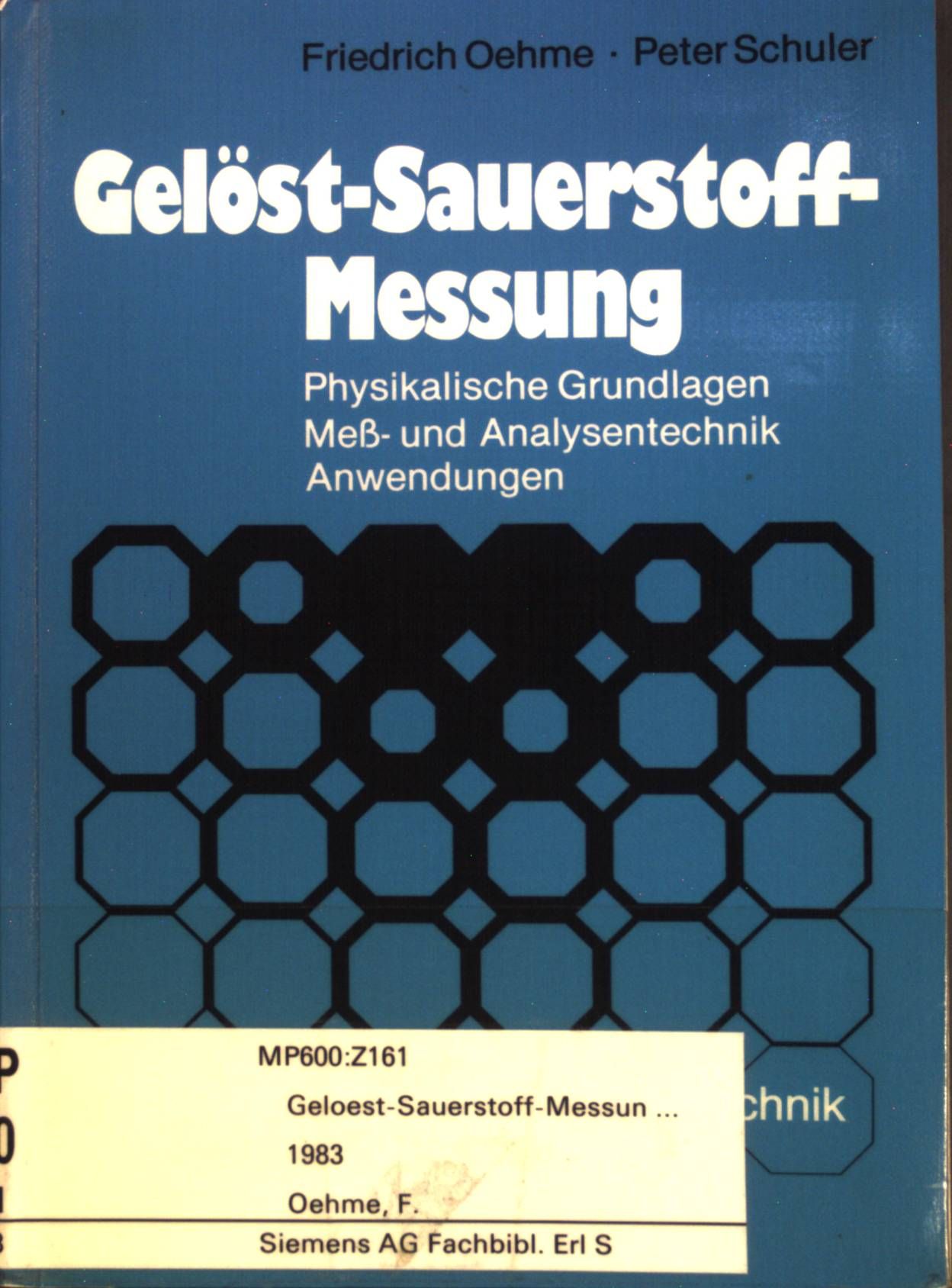 Gelöst-Sauerstoff-Messung : Physikalische Grundlagen - Meß- und Analysentechnik - Anwendungen