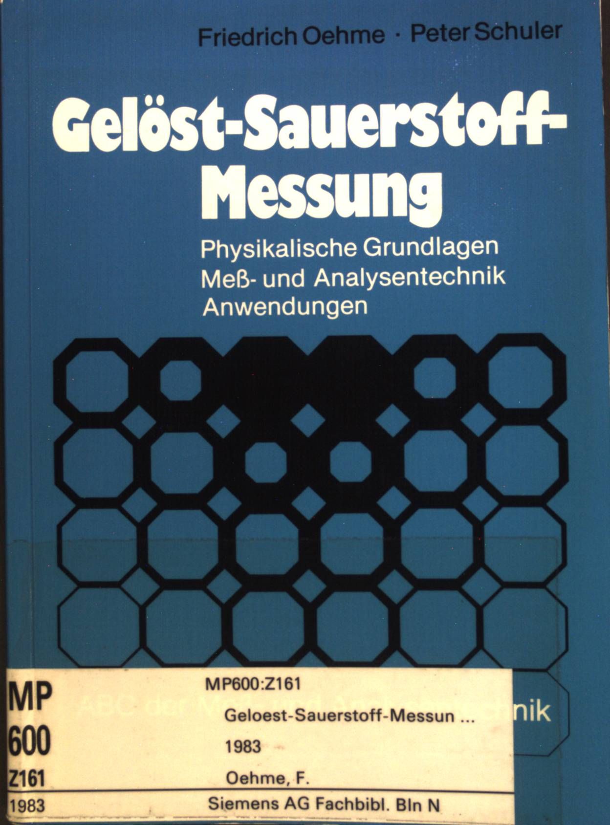 Gelöst-Sauerstoff-Messung : Physikalische Grundlagen - Meß- und Analysentechnik - Anwendungen