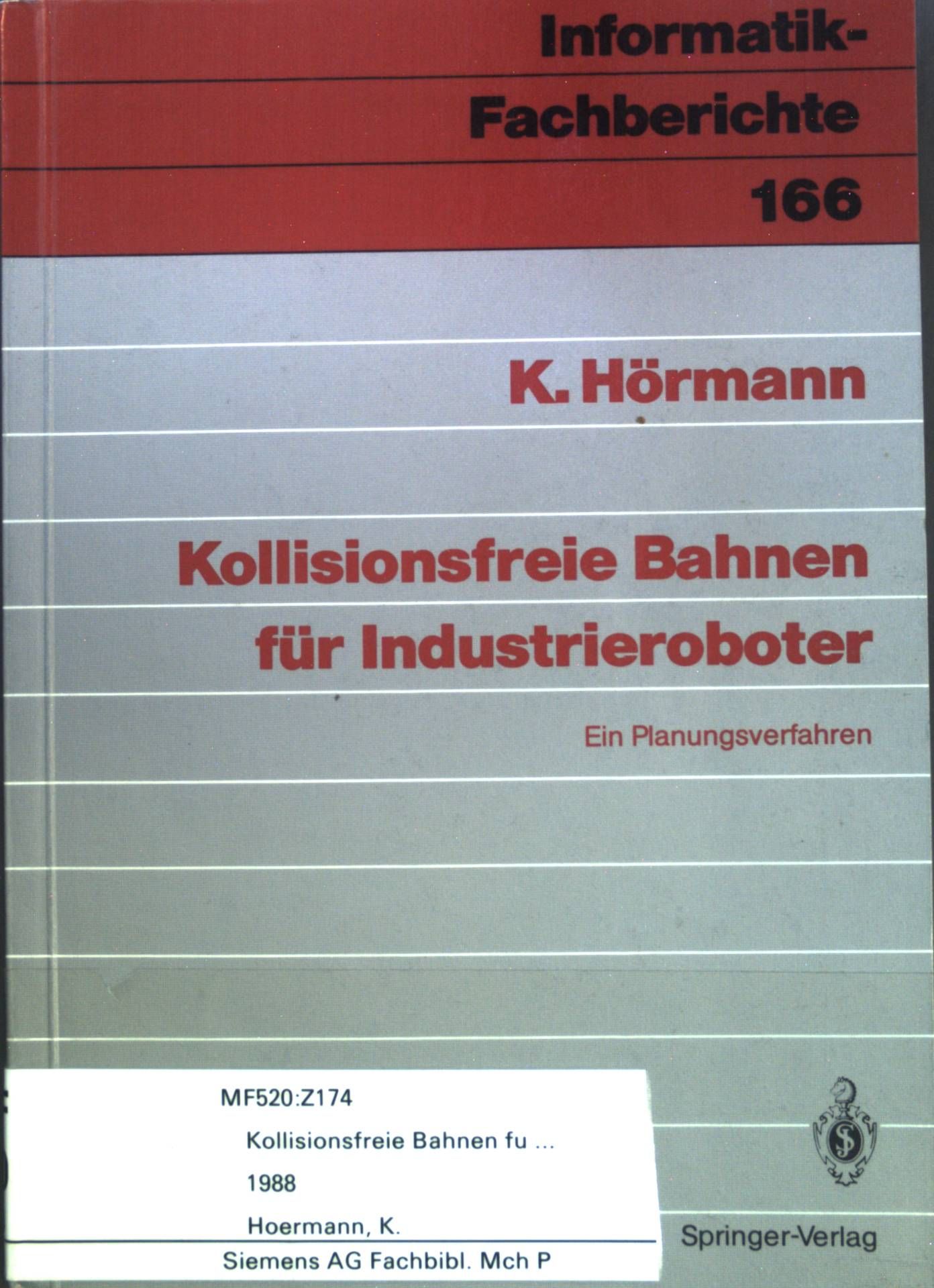 Kollisionsfreie Bahnen für Industrieroboter : Ein Planungsverfahren