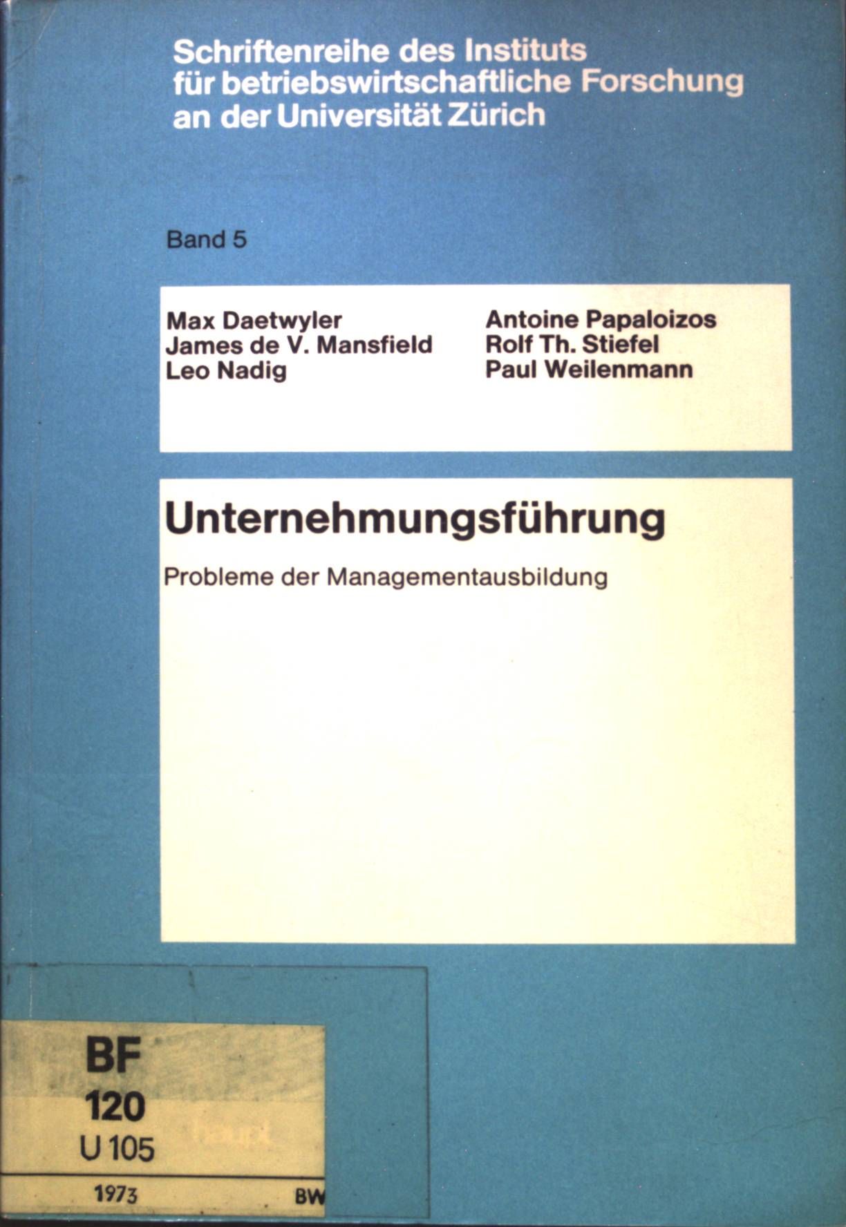 Unternehmungsführung : Probleme der Managementausbildung