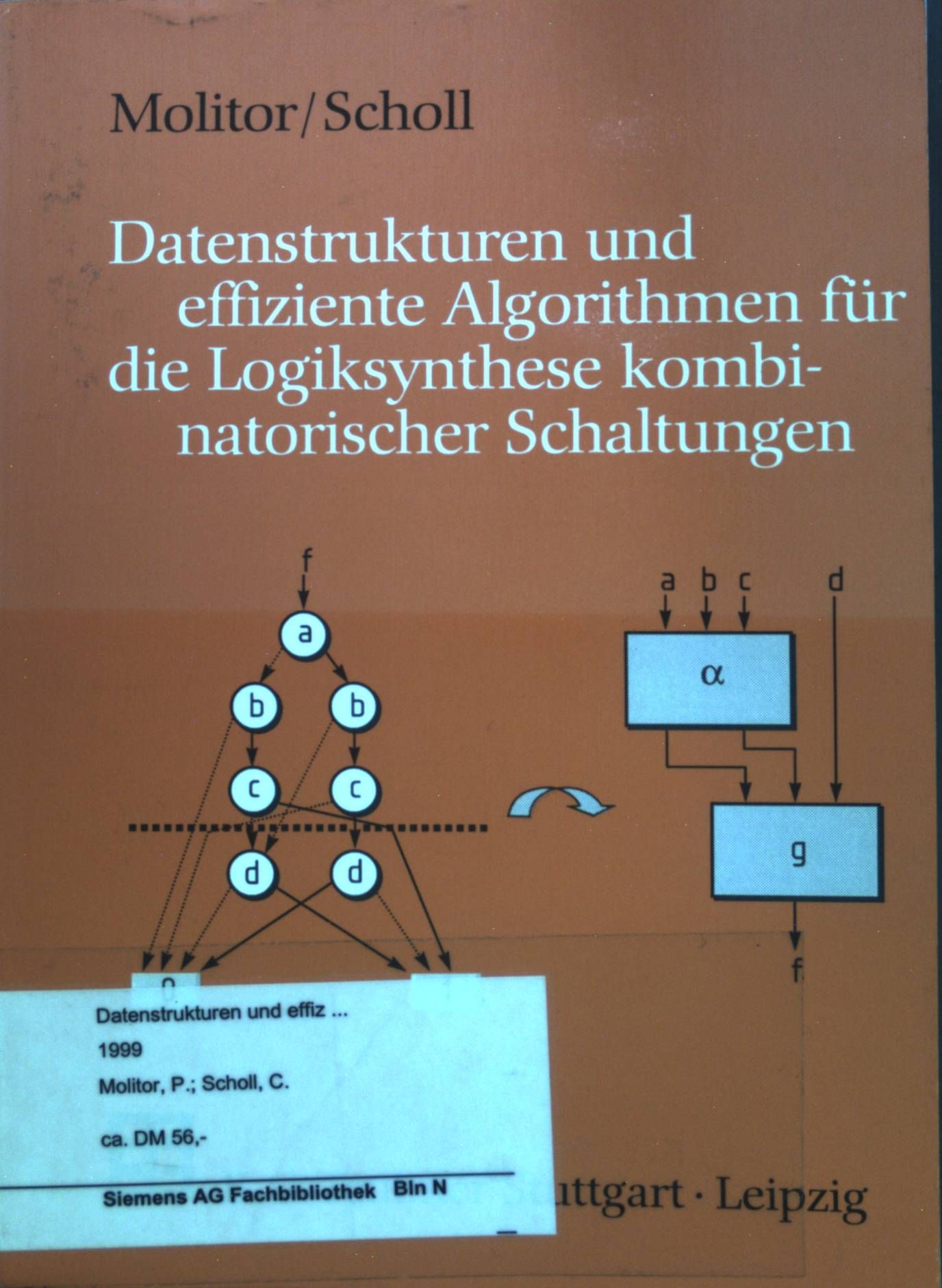 Datenstrukturen und effiziente Algorithmen für die Logiksynthese kombinatorischer Schaltungen