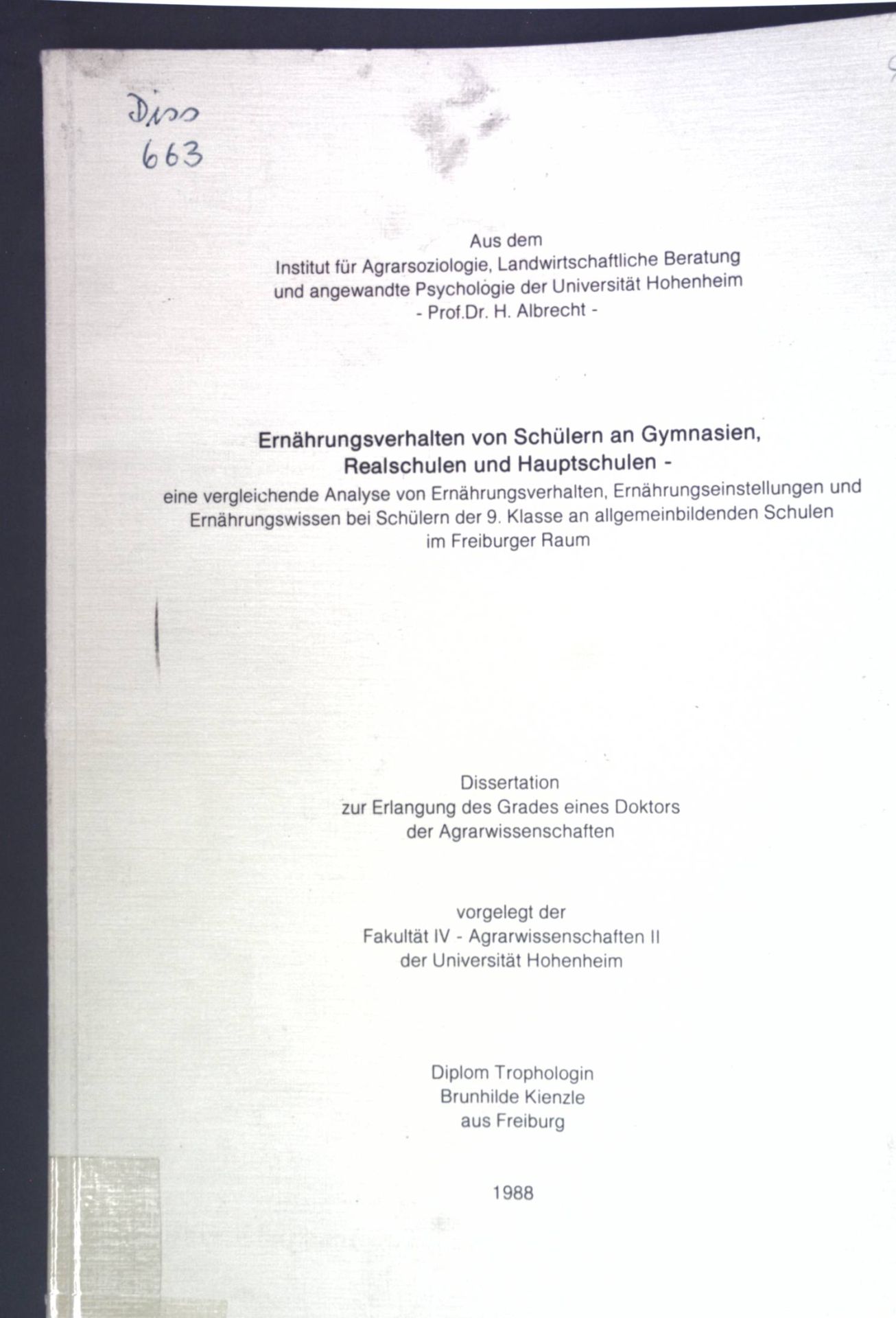 Ernährungsverhalten von Schülern an Gymnasien, Realschulen und Hauptschulen, eine vergl. Analyse von Ernährungsverhalten, Ernährungseinstellungen und Ernährungswissen bei Schülern der 9. Klasse an allgemeinbildnenden Schulen im Freiburger Raum