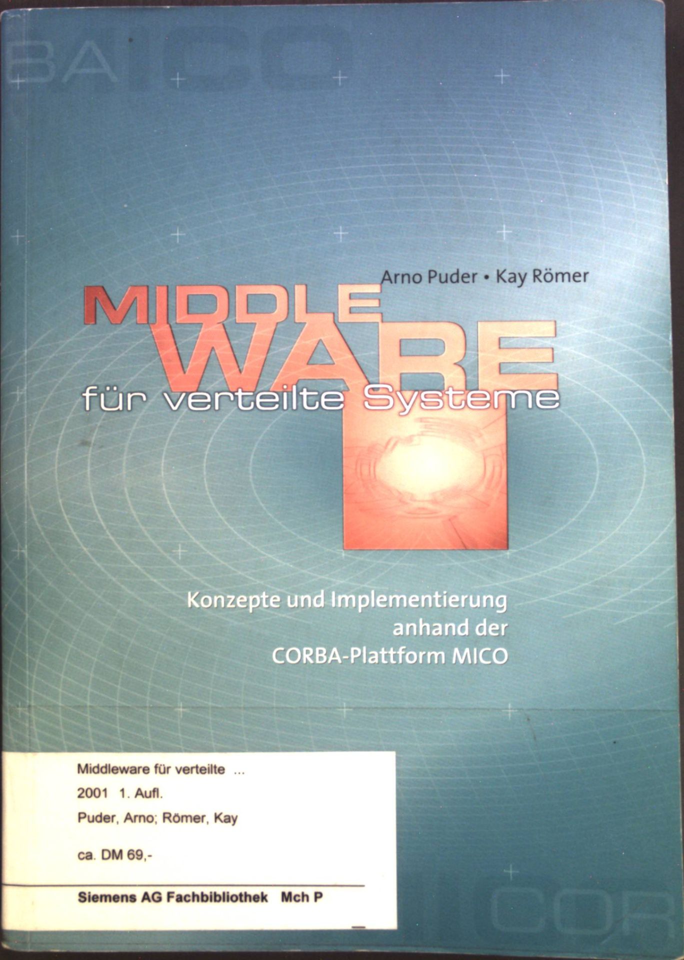 Middleware für verteilte Systeme : Konzepte und Implementierung anhand der CORBA-Plattform MICO