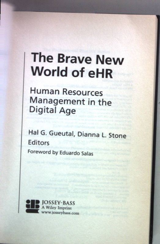 The Brave New World of eHR: Human Resources in the Digital Age