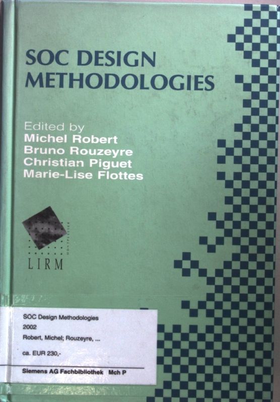 SOC Design Methodologies: IFIP TC10 / WG10.5: Eleventh International Conference on Very Large Scale Integration of Systems-on-Chip (VLSI-SOC01) December 3-5, 2001, Montpellier, France