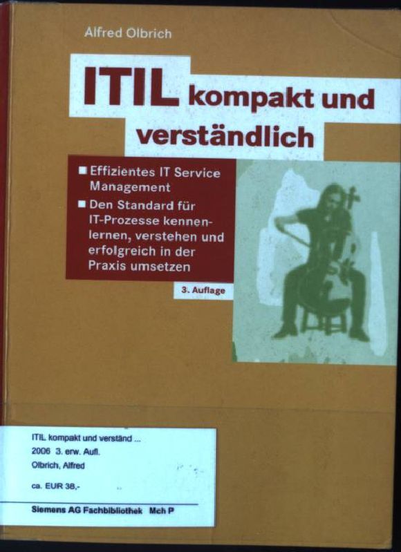 ITIL kompakt und verständlich : effizientes IT-Service-Management - den Standard für IT-Prozesse kennenlernen, verstehen und erfolgreich in der Praxis umsetzen