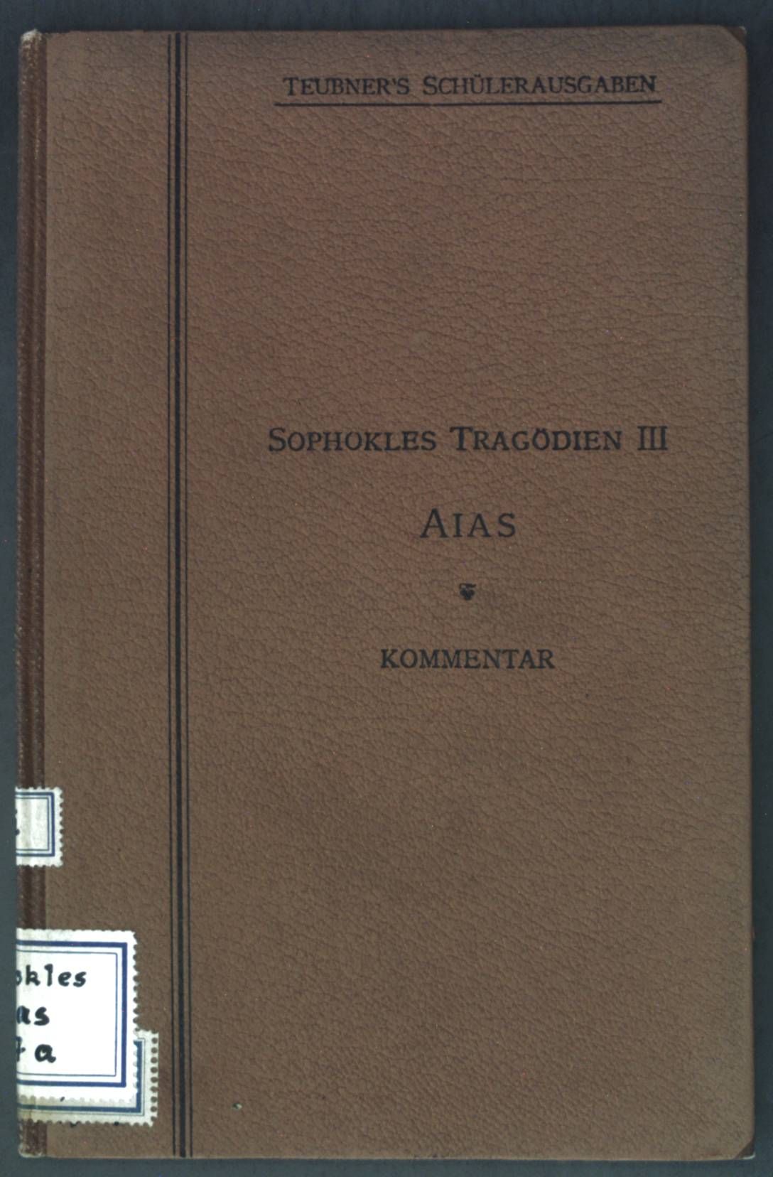 Sophokles Tragödien. III. Aias - Kommentar