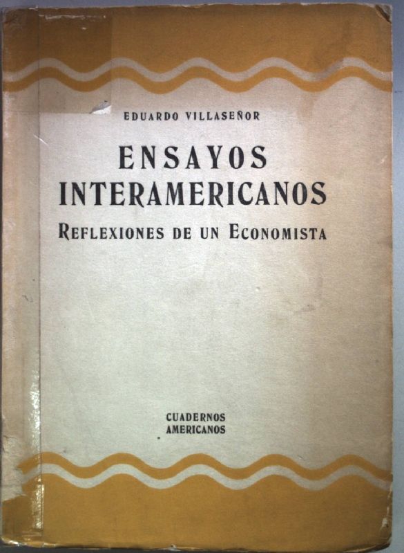 Ensayos Interamericanos: Reflexiones de un economista
