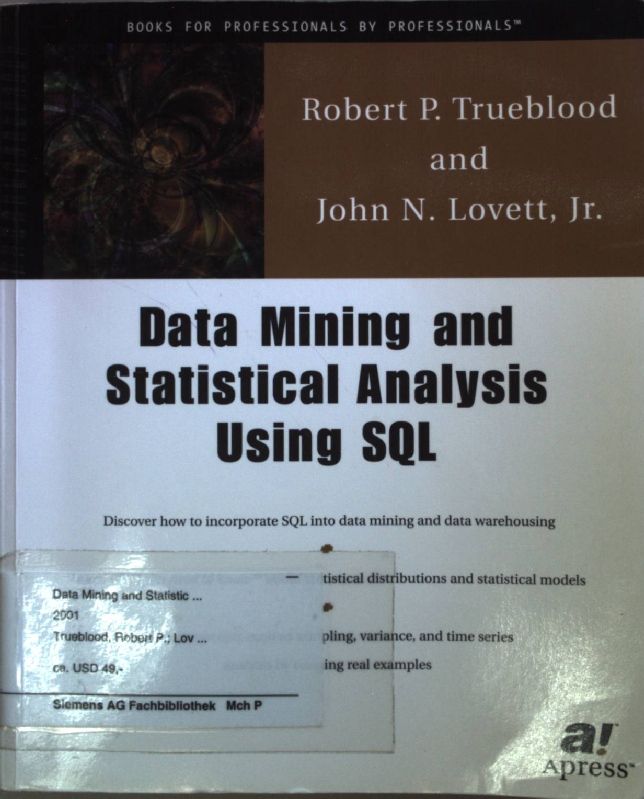 Data Mining and Statistical Analysis Using SQL