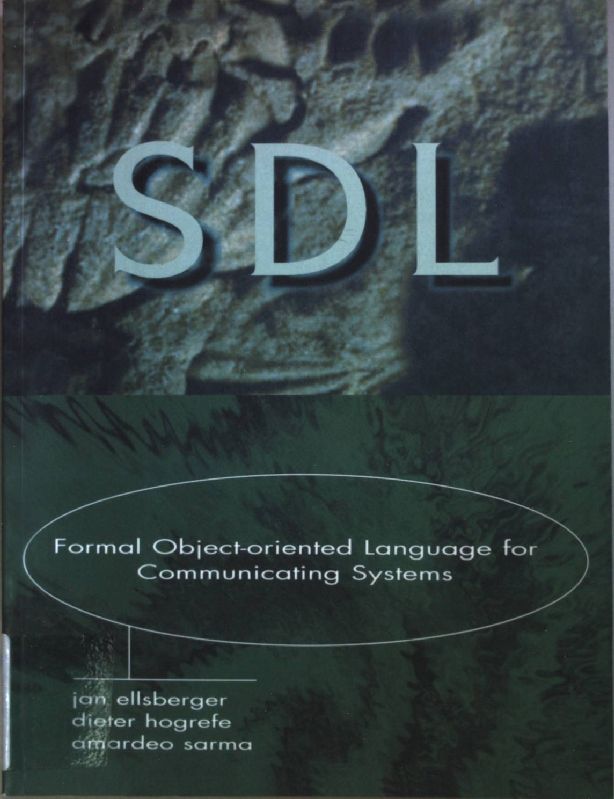 SDL: Formal Object-Oriented Language for Communicating Systems