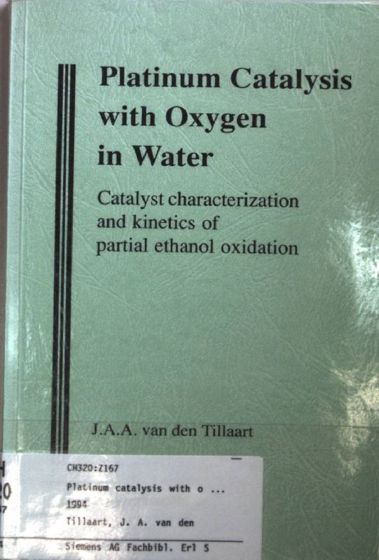 Platinum Catalysis with Oxygen in Water: Catalyst characterization and kinetics of partial ethanol oxidation