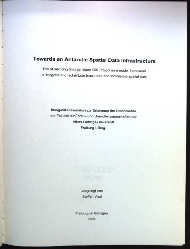 Towards an Antarctic Spatial Data Infrastructure- The SCAR King George Island GIS Project as a model framework to integrate and redistribute inaccurate and incomplete spatial data
