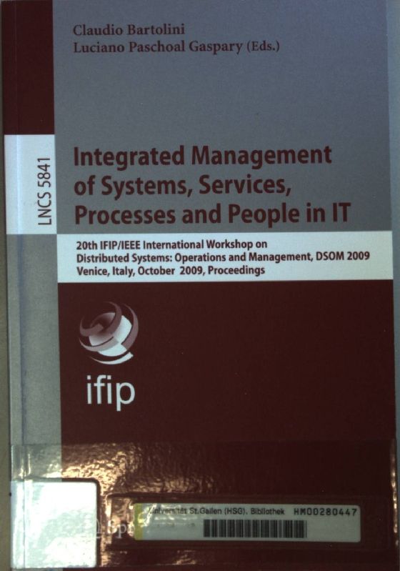 Integrated management of systems, services, processes and people in IT : proceedings