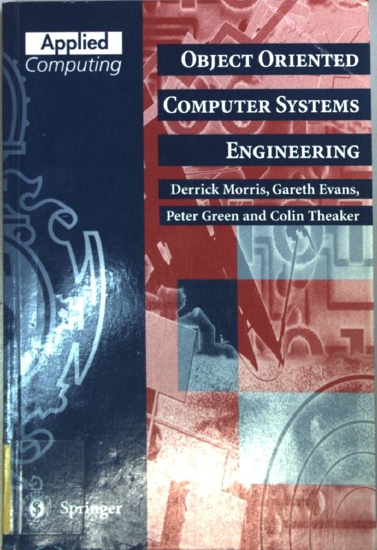 Object oriented computer systems engineering