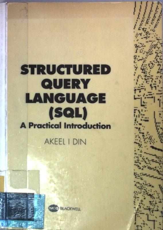 Structured Query Language: A Practical Introduction