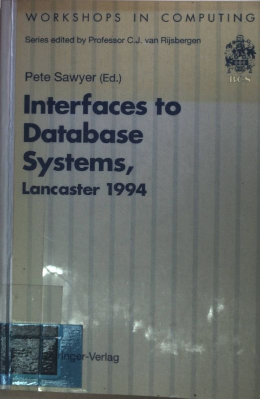 Interfaces to Database Systems (IDS94): Proceedings Of The Second International Workshop On Interfaces To Database Systems, Lancaster University, 13-15 July 1994