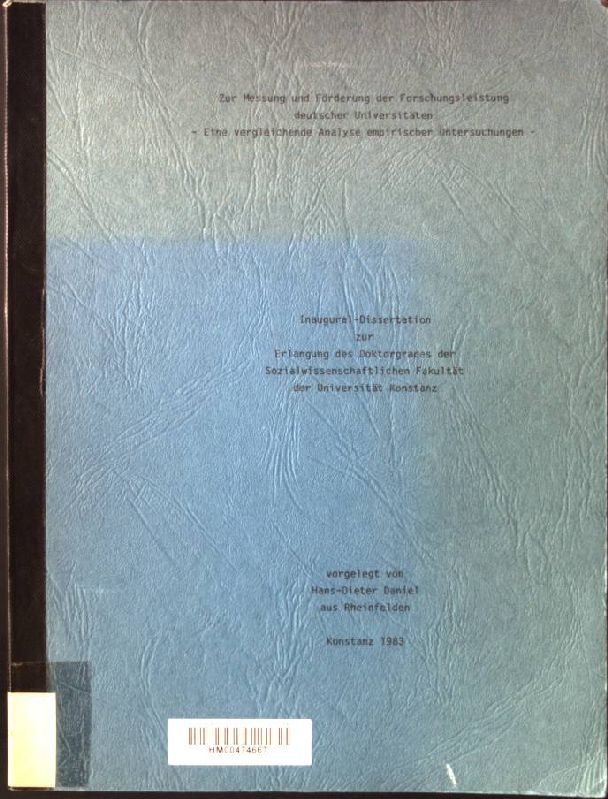 Zur Messung und Förderung der Forschungsleistung deutscher Universitäten - Eine vergleichende Analyse empirischer Untersuchungen-