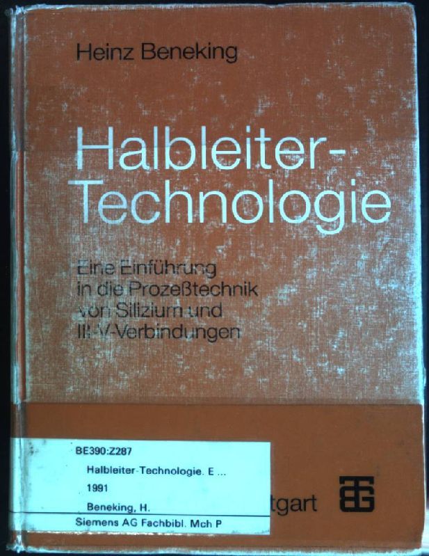 Halbleiter-Technologie : eine Einführung in die Prozesstechnik von Silizium und III-V-Verbindungen
