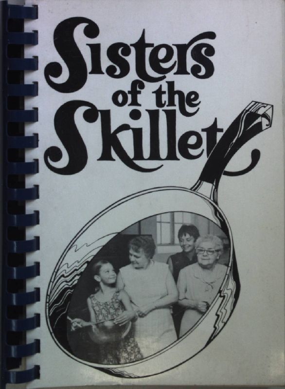 Sisters of the Skillet (compiled by The Women's Guild of St. Peter's United Church of Christ Elmhurst, Illinois 1971) - KOCHBUCH/ REZEPTSAMMLUNG