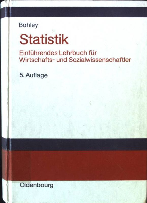 Statistik : einführendes Lehrbuch für Wirtschafts- und Sozialwissenschaftler