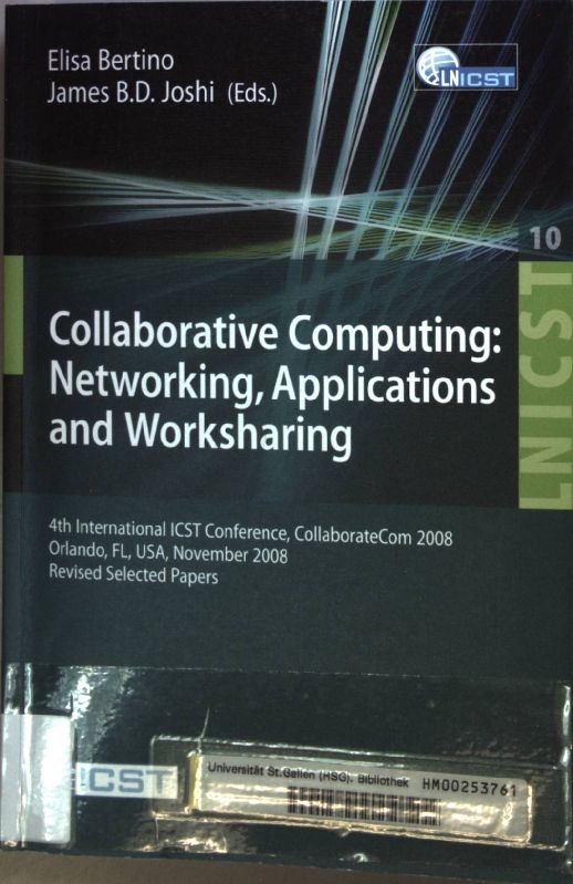 Collaborative Computing: Networking, Applications and Worksharing: 4th International Conference, CollaborateCom 2008, Orlando, FL, USA, November 13-16, 2008: Revised Selected Papers