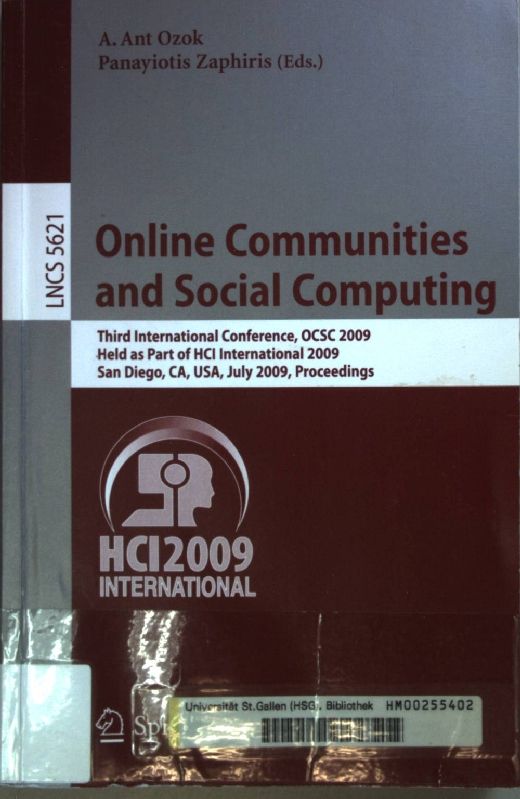 Online Communities and Social Computing: Third International Conference, OCSC 2009, Held as Part of HCI International 2009, San Diego, CA, USA, July 19-24, 2009: Proceedings