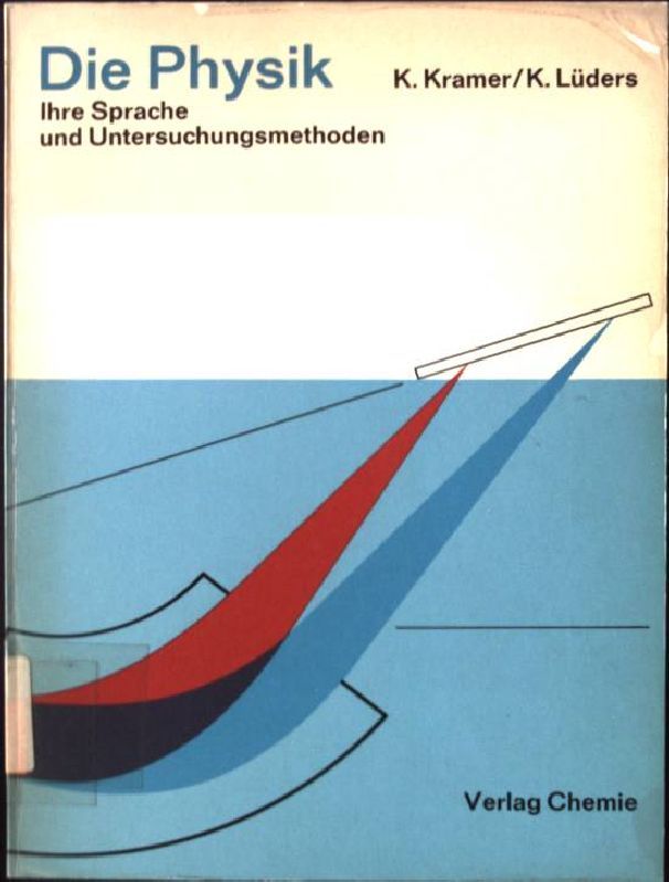 Die Physik, Ihre Sprache und Untersuchungsmethoden
