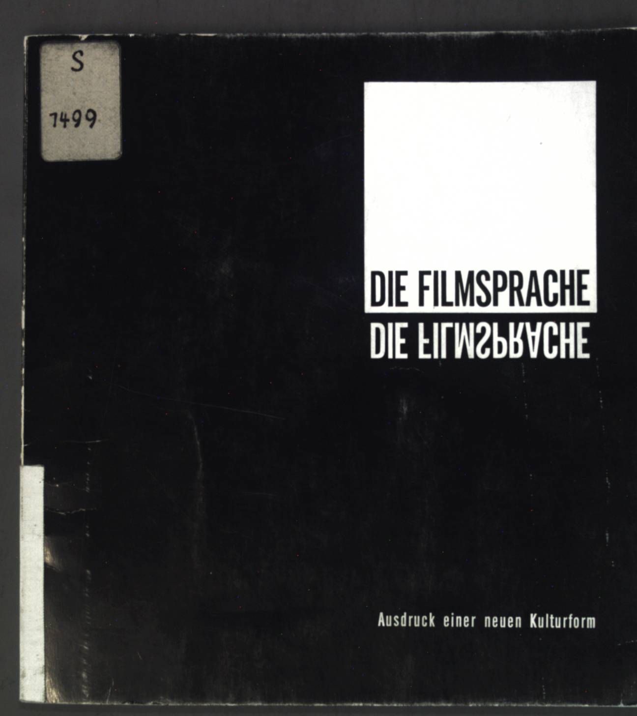 Die Filmsprache: Ausdruck einer neuen Kulturform