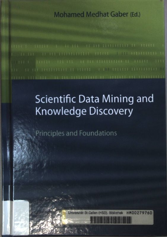 Scientific Data Mining and Knowledge Discovery: Principles and Foundations