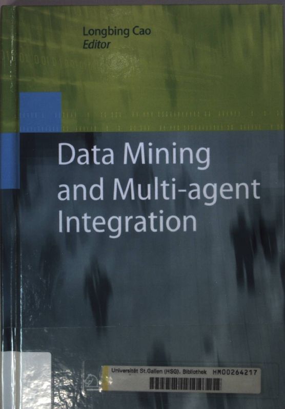 Data Mining and Multi-agent Integration