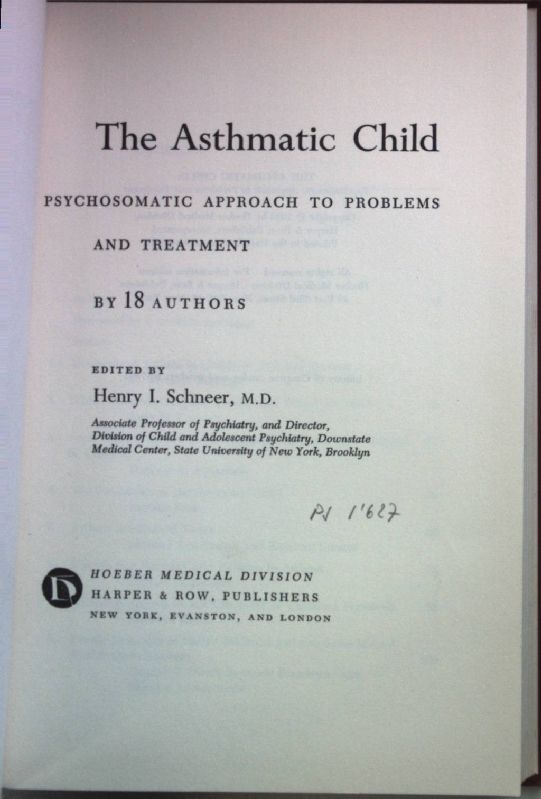 The Asthmatic Child: Psychosomatic Approach to Problems and Treatment