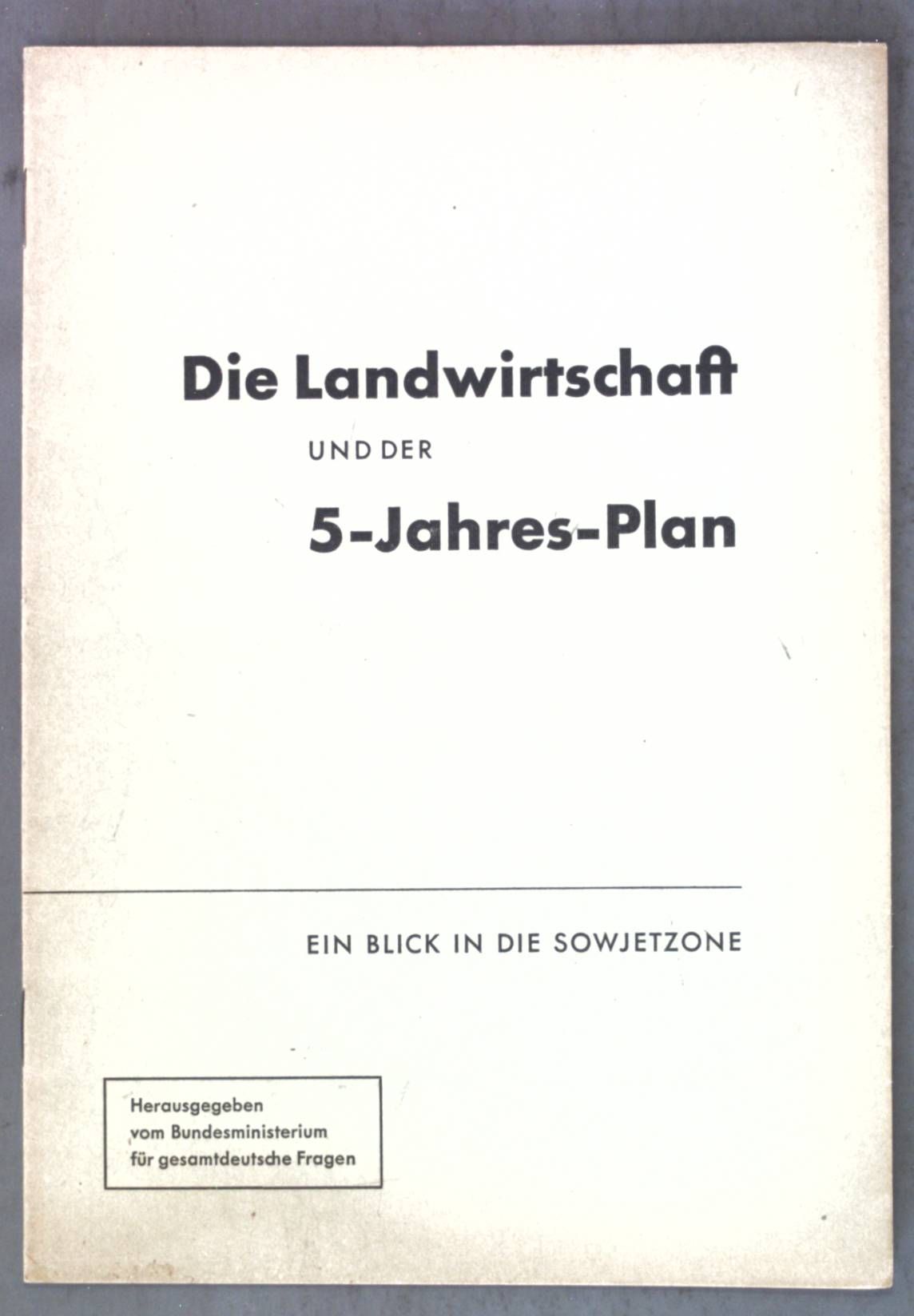 Die Landwirtschaft und der 5-Jahres-Plan: Ein Blick in die Sowjetzone