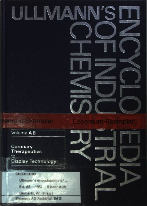 Ullmann's encyclopedia of industrial chemistry: Vol.A 8: Coronary Therapeutics to Display Technology