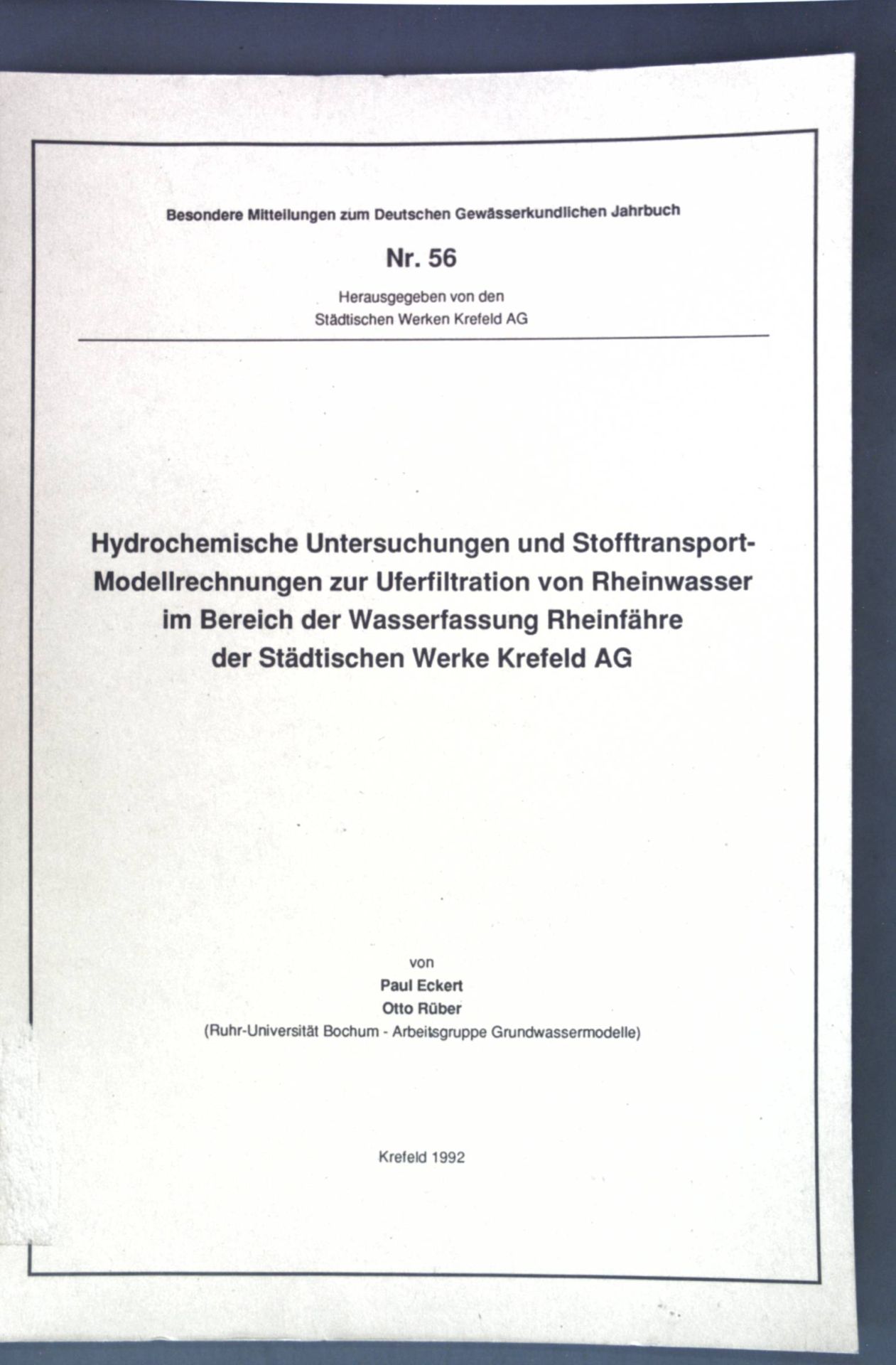 Hydrochemische Untersuchungen und Stofftransport-Modellrechnungen zur Uferfiltration von Rheinwasser im Bereich der Wasserfassung Rheinfähre der Städtischen Werke Krefeld AG
