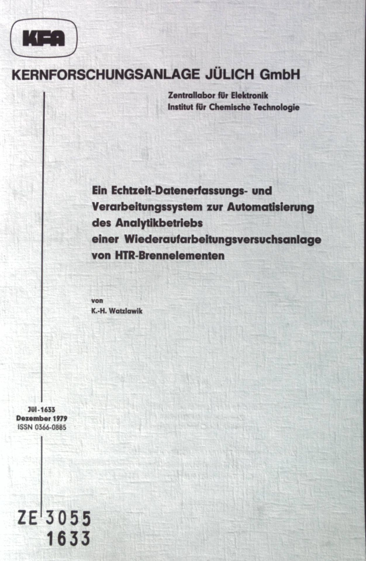 Ein Echtzeit-Datenerfassungs- und Verarbeitungssystem zur Automatisierung des Analytikbetriebs einer Wiederaufarbeitungsversuchsanlage von HTR-Brennelementen