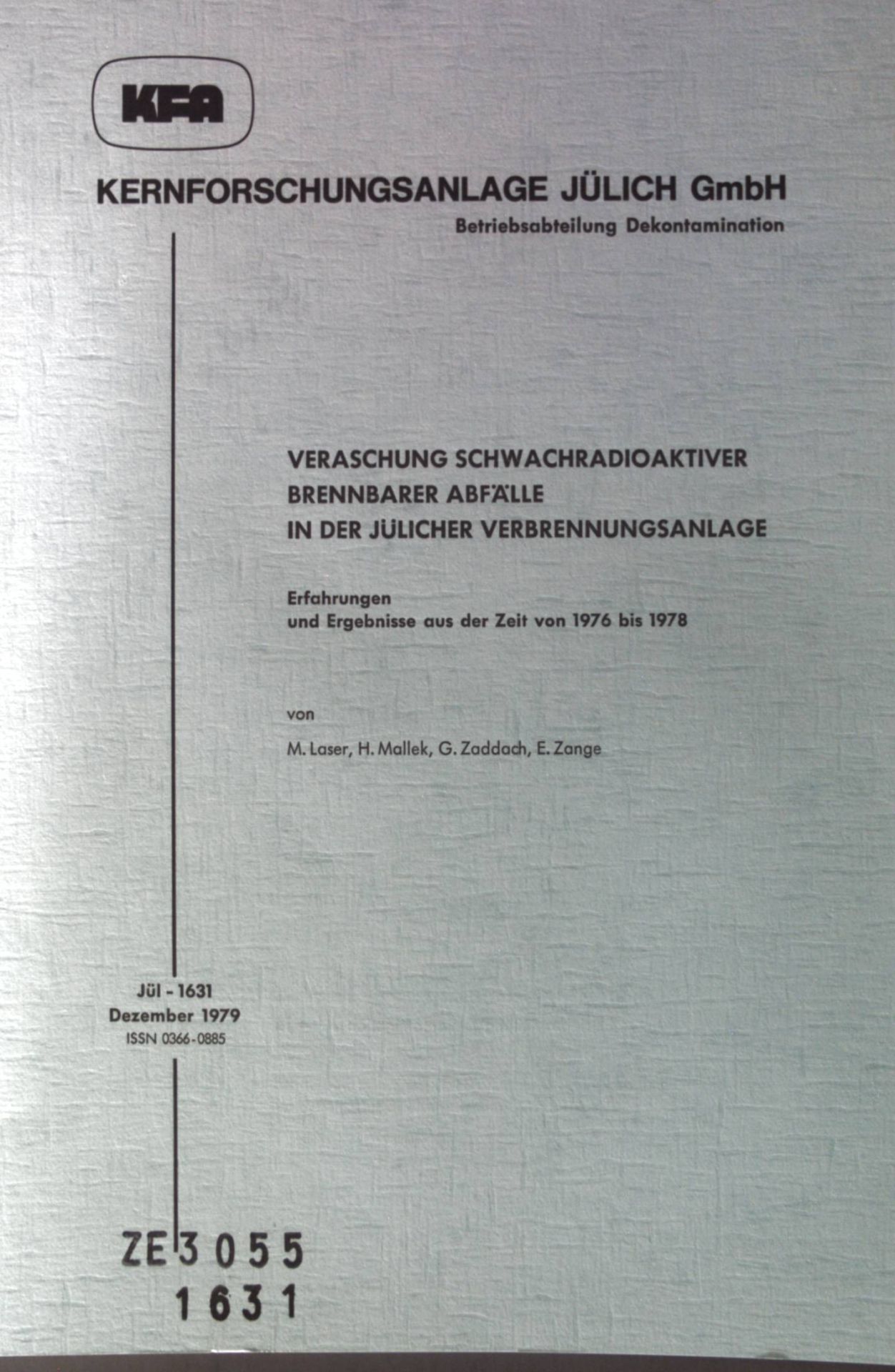 Veraschung schwachradioaktiver brennbaerer Abfälle in der Jülicher Verbrennungsanlage