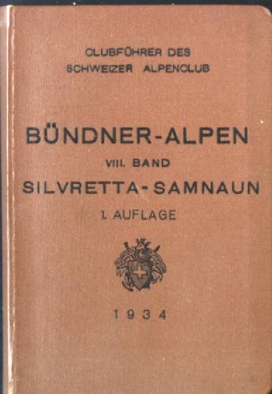 Clubführer durch die Bündner Alpen, VIII.Band: Silvretta-Samnaun