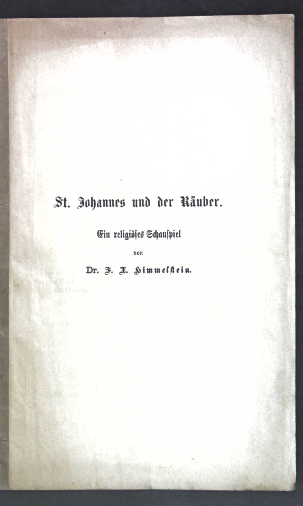 St. Johannes und der Räuber: Ein religiöses Schauspiel
