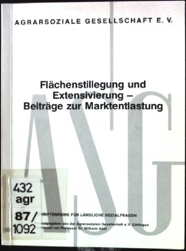 Flächenstillegung und Extensivierung - Beiträge zur Marktentlastung