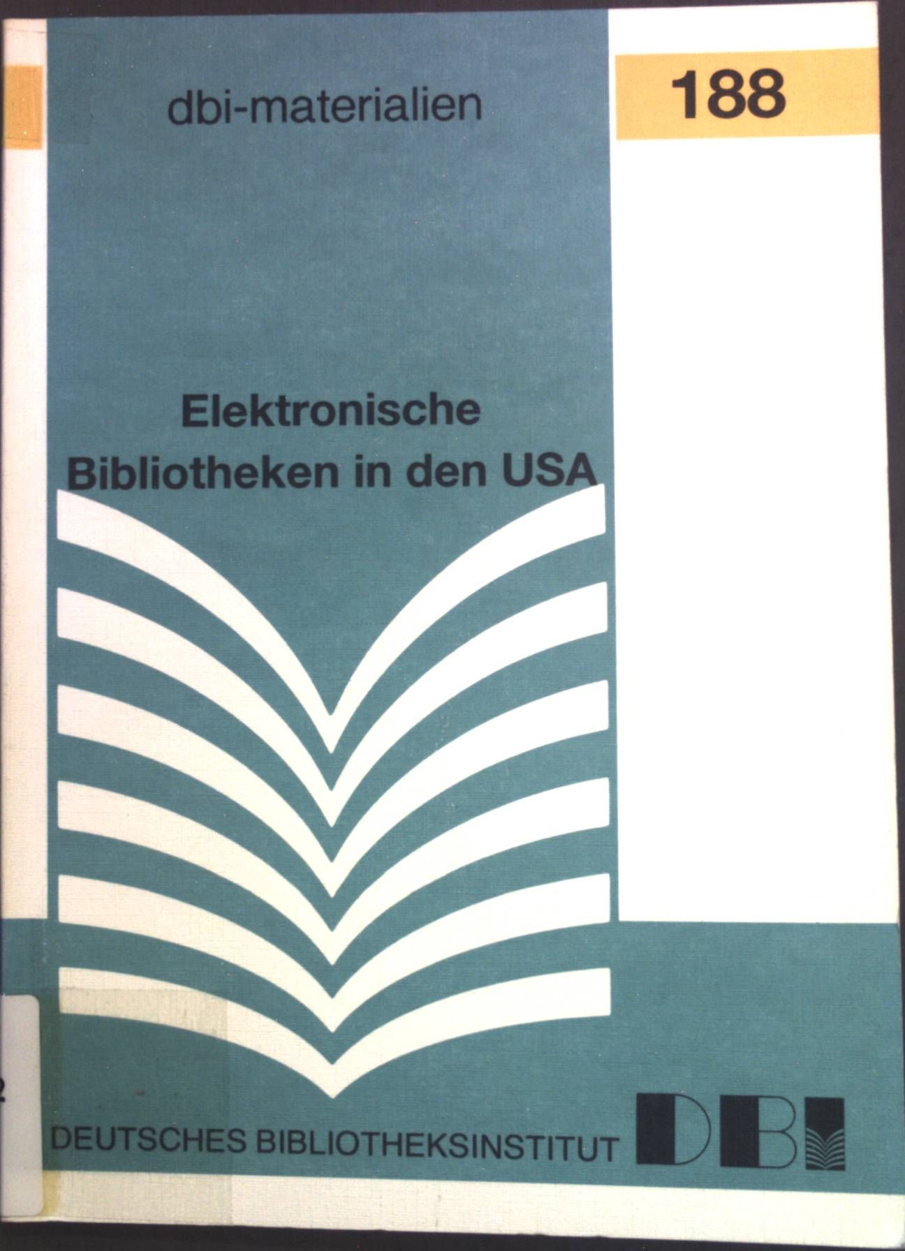 Elektronische Bibliotheken in den USA : Bericht über eine USA-Reise von Bibliothekaren und Wissenschaftlern im September 1998, gefördert von der Deutschen Forschungsgemeinschaft