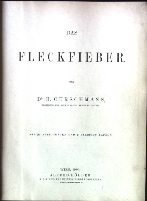 Das Fleckfieber. / Febris Recurrens