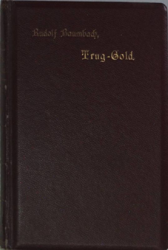 Trug-Gold. Erzählung aus dem 17. Jahrhundert
