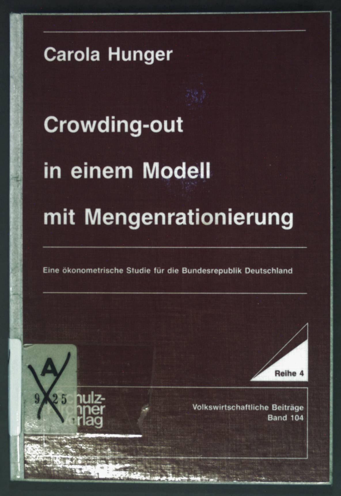 Crowding out in einem Modell mit Mengenrationierung : e. ökonometr. Studie für d. Bundesrepublik Deutschland