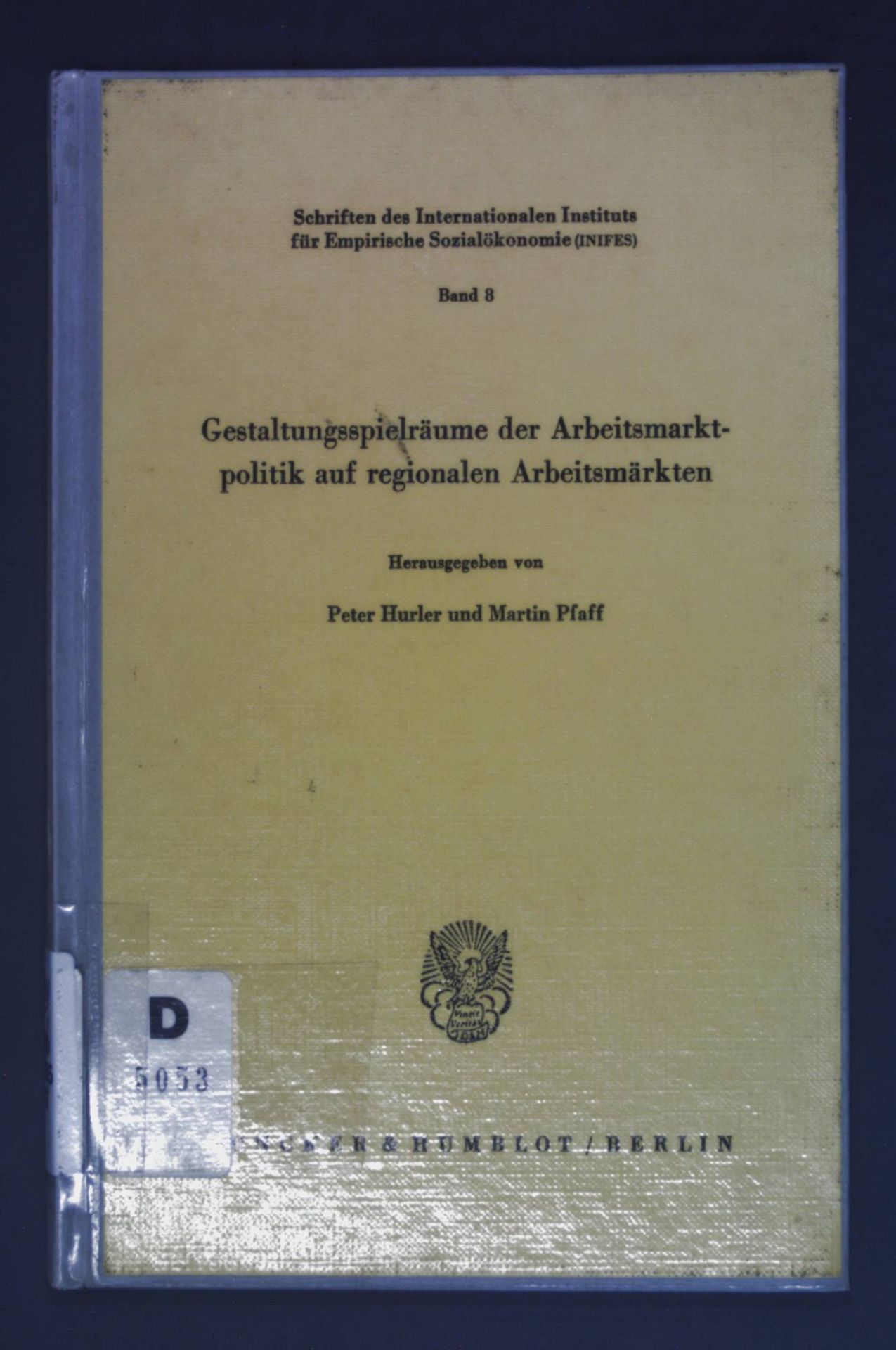 Gestaltungsspielräume der Arbeitsmarktpolitik auf regionalen Arbeitsmärkten : Vorträge anlässl. e. Workshops zum Thema Gestaltungsspielräume d. Arbeitsmarktpolitik auf Regionalen Arbeitsmärkten - d. Stellenwert Regionaler Arbeitsmarktunters. am 29. u. 30. April 1981 in Augsburg